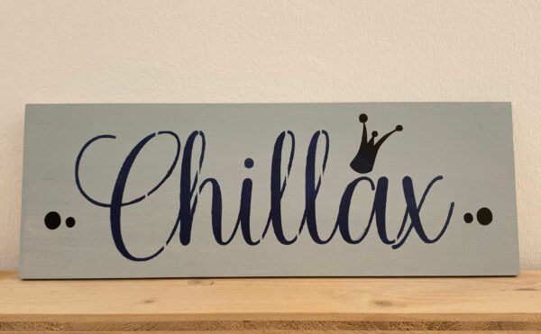 Spruchschild Chillax