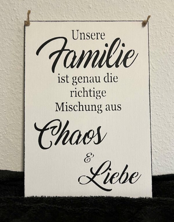 Spruchschild Unsere Familie / Chaos