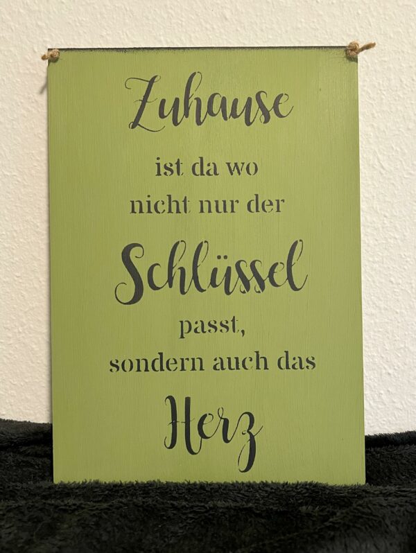 Spruchschild Zuhause ist da wo nicht nur