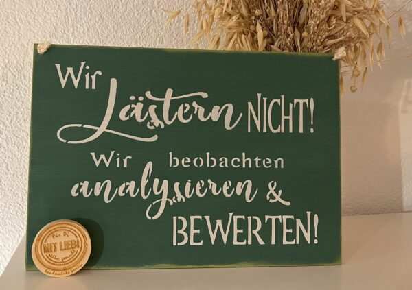 Spruchschild Lästern