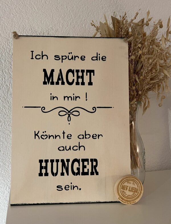 Spruchschild Ich spüre die Macht in mir