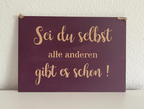 Spruchschild Sei du selbst