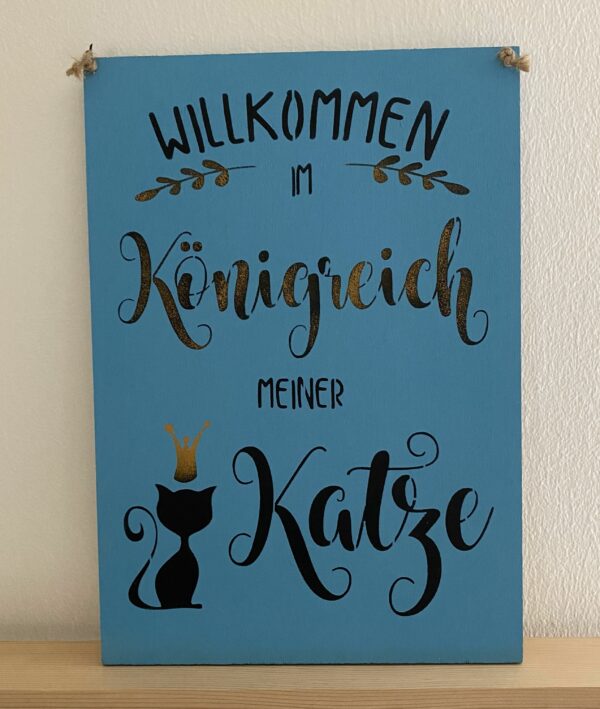 Spruchschild Willkommen im Königreich meiner Katze