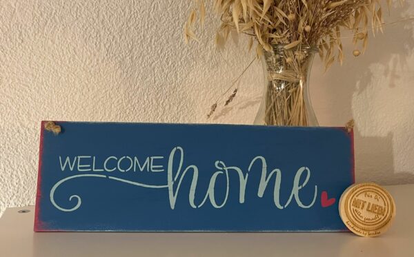 Spruchschild welcome home